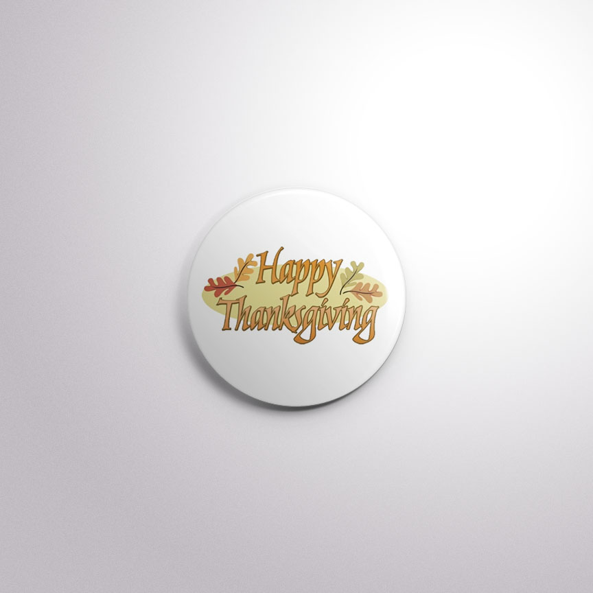 H9 Interchangeable Badge Button Happy Thanksgiving
